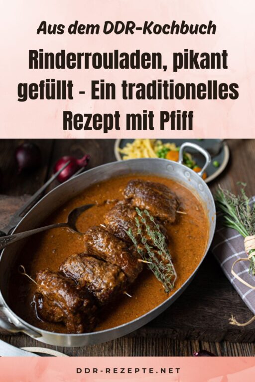 Rinderrouladen, pikant gefüllt – Ein traditionelles Rezept mit Pfiff