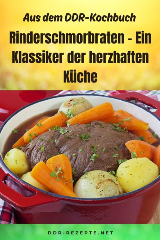 Rinderschmorbraten – Ein Klassiker der herzhaften Küche