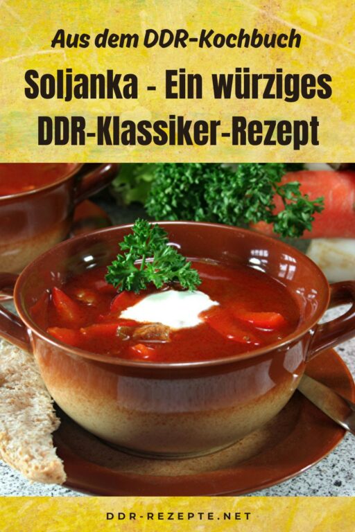 Soljanka – Ein würziges DDR-Klassiker-Rezept