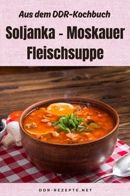 Soljanka – Moskauer Fleischsuppe