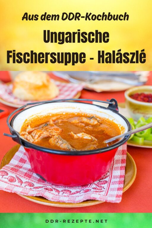 Ungarische Fischersuppe – Halászlé