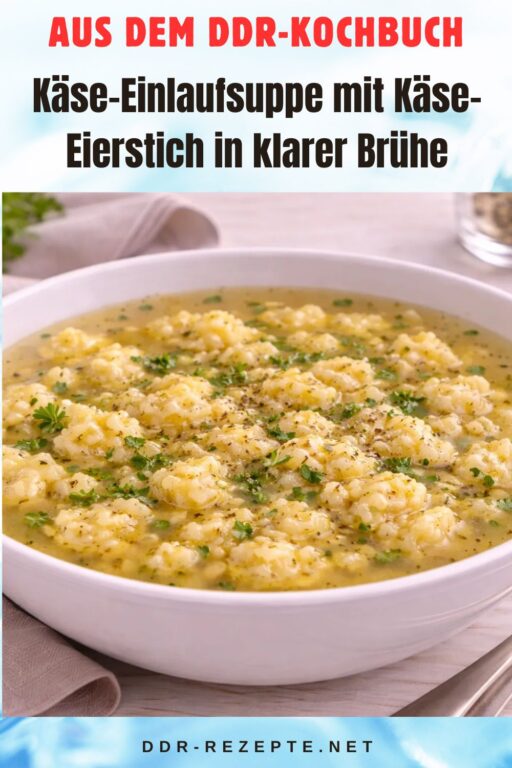 Käse-Einlaufsuppe mit Käse-Eierstich in klarer Brühe