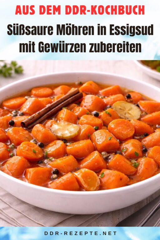 Süßsaure Möhren in Essigsud mit Gewürzen zubereiten