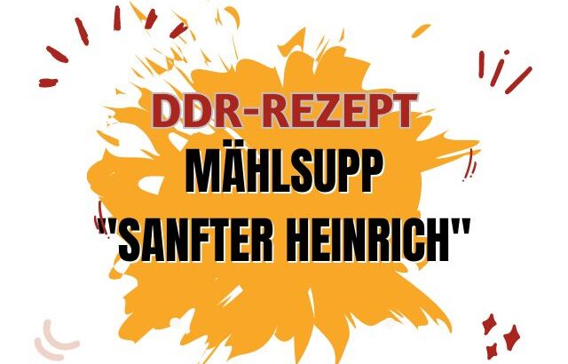 Mählsupp "Sanfter Heinrich" (Mehlsuppe)