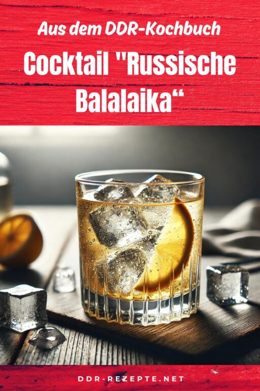 Cocktail "Russische Balalaika“