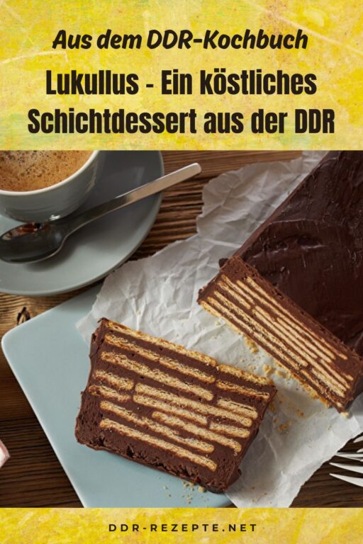 Lukullus – Ein köstliches Schichtdessert aus der DDR