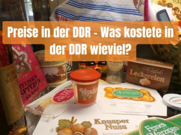 Preise in der DDR - Was kostete in der DDR wieviel?